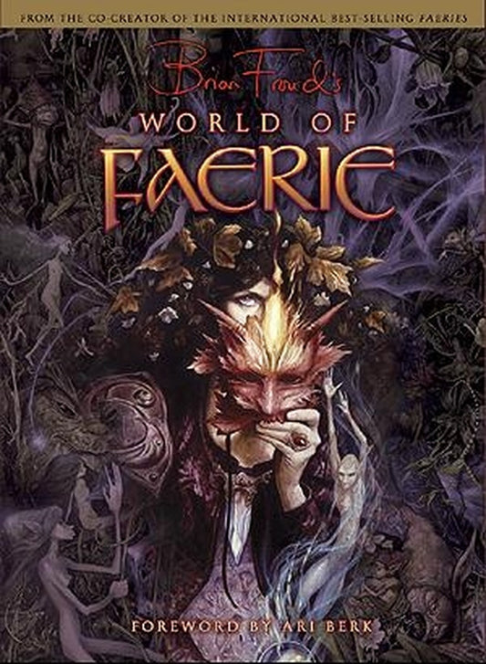 Brian Froud's World of Faerie Hardcover